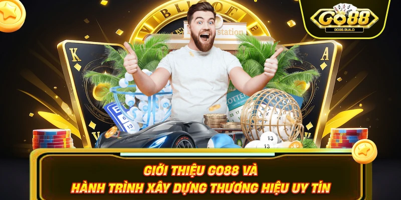 Giới thiệu Go88 và hành trình xây dựng thương hiệu uy tín